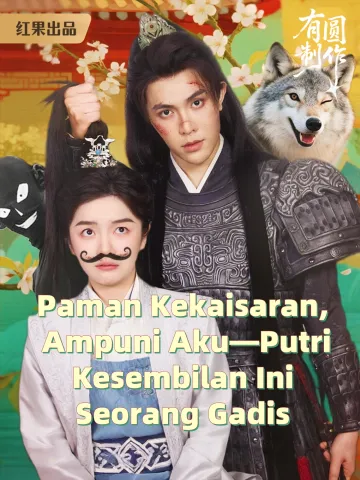 Paman Kekaisaran, Ampuni Aku—Putri Kesembilan Ini Seorang Gadis